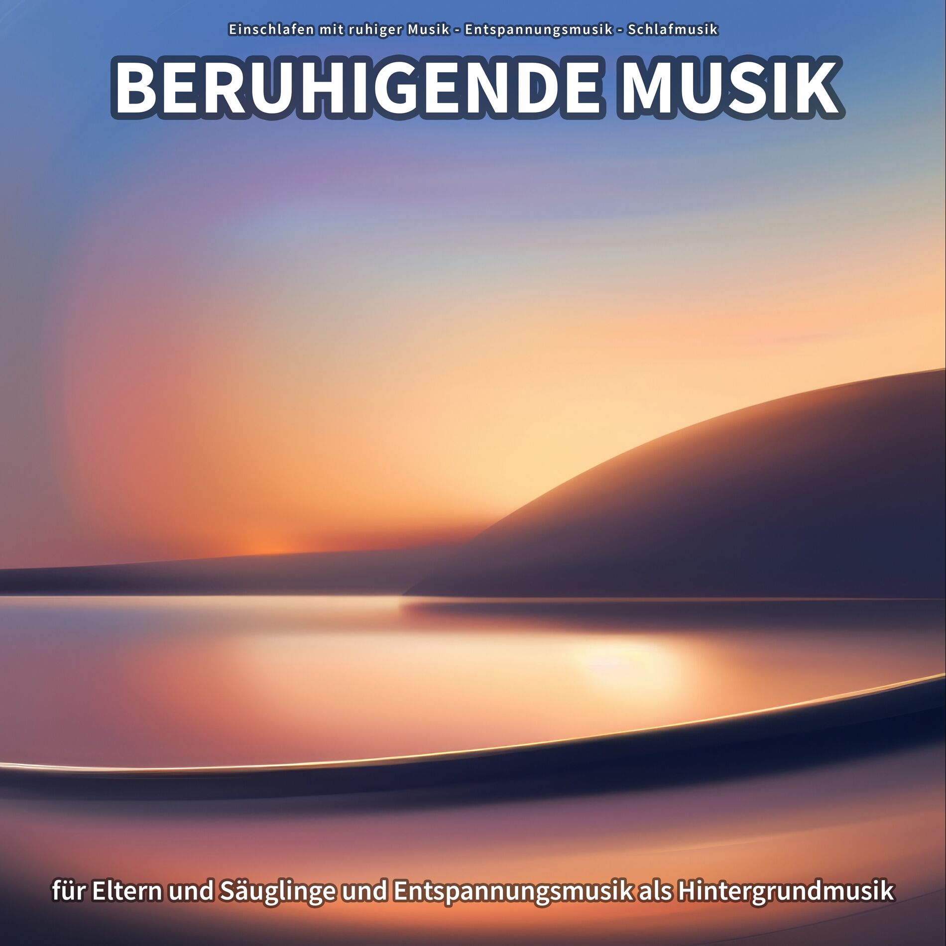 Album cover of Beruhigende Musik für Eltern und Säuglinge und Entspannungsmusik als Hintergrundmusik