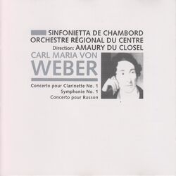 Cover of von Weber: Clarinet Concerto No. 1, Op. 73, Symphony No. 1, Op. 19 & Bassoon Concerto, Op. 75