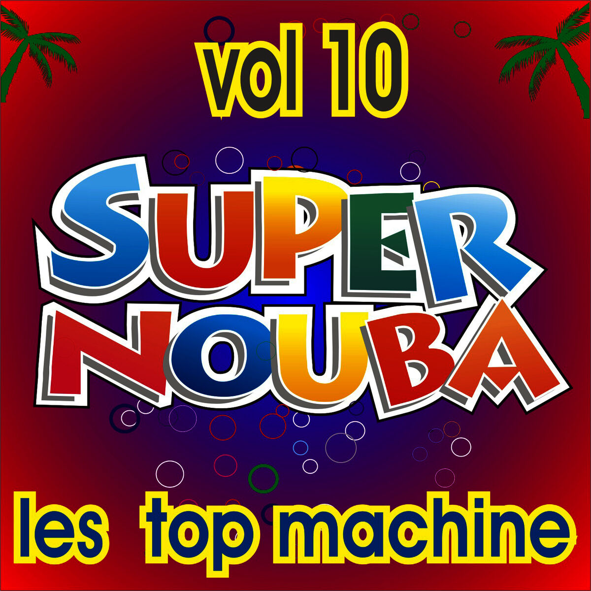 Album cover of Super Nouba Vol. 10