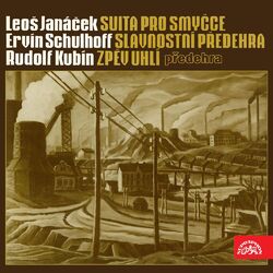 Cover of Janáček: Suita for Strings, Schulhoff: Festive Overture, Kubín: Song of Coal