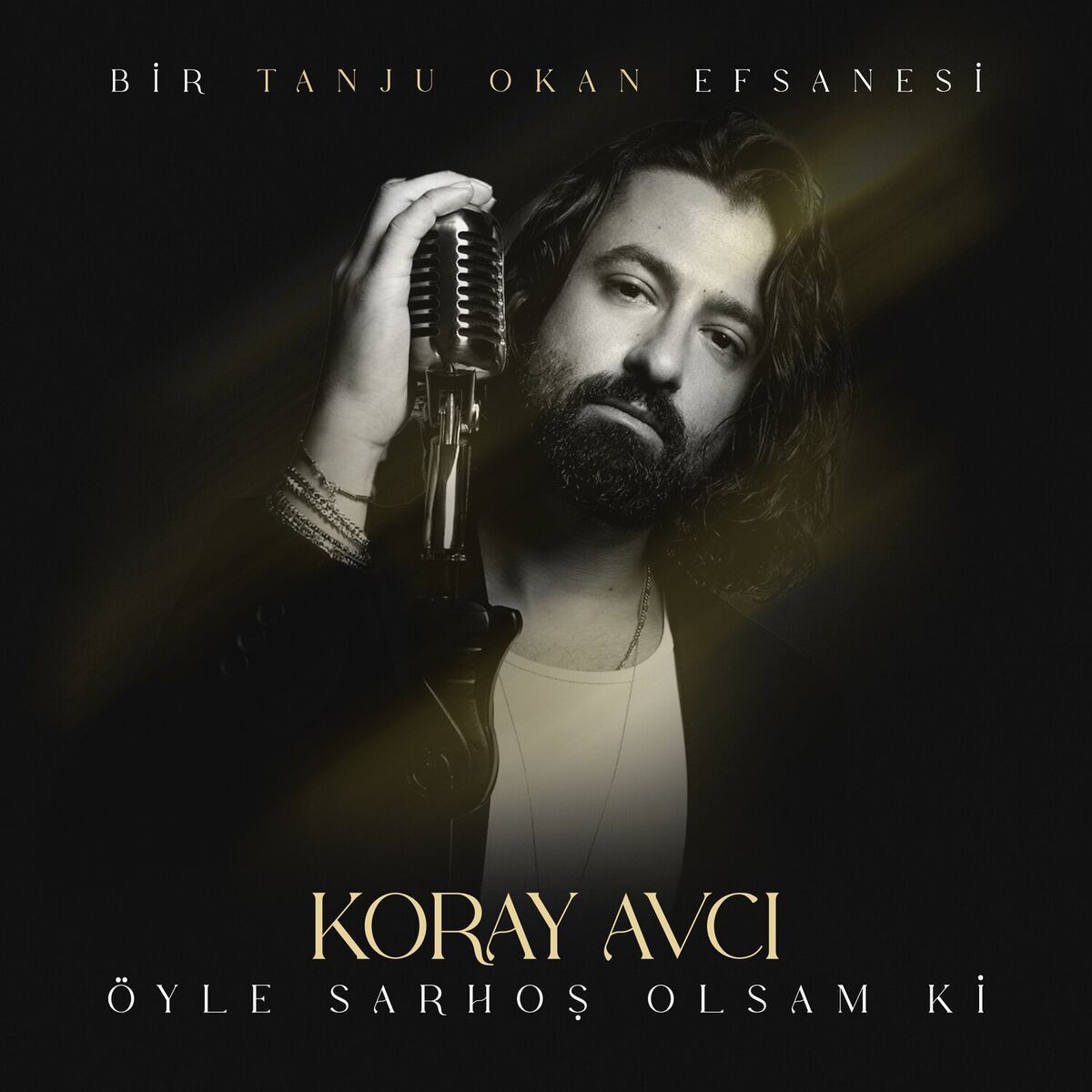 Album cover of Öyle Sarhoş Olsam Ki (Bir Tanju Okan Efsanesi)
