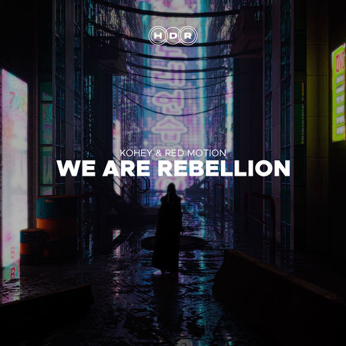 We Are Rebellion by Kohey - 94 BPM