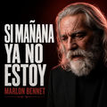 Si Ma&ntilde;ana Ya No Estoy