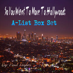Cover of So You Want to Move to Hollywood: A-List Box Set