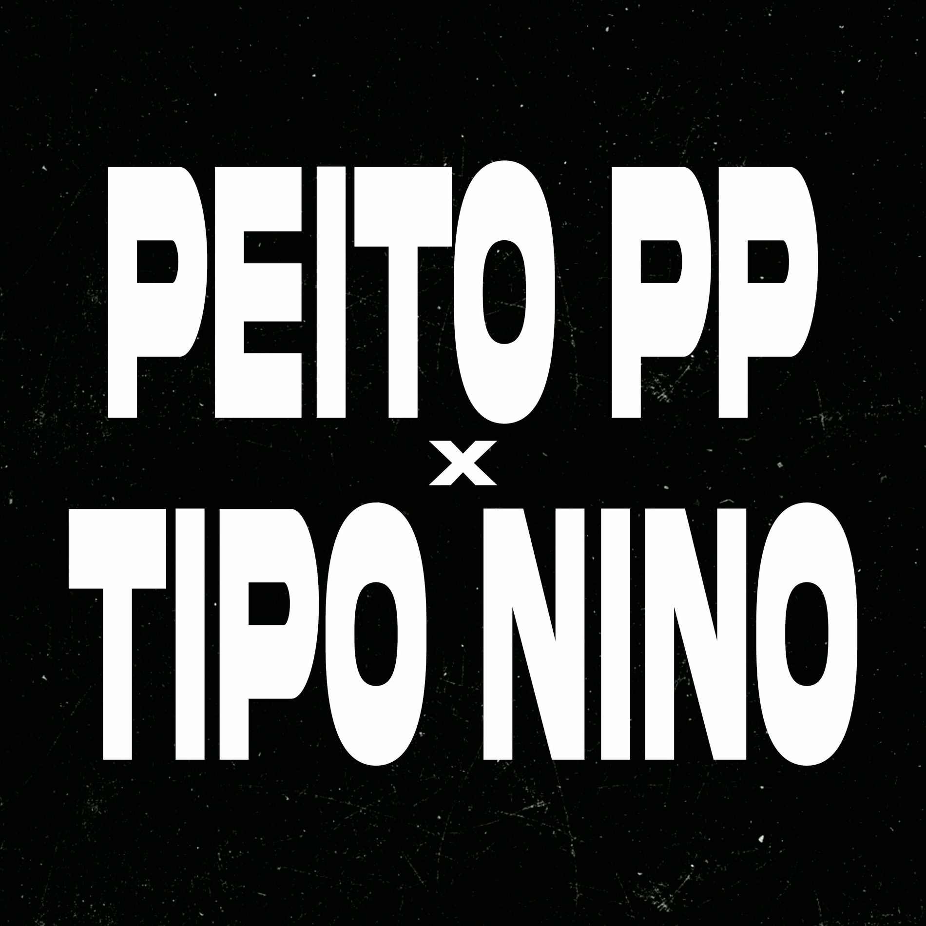 Album cover of PEITO PP x TIPO NINO
