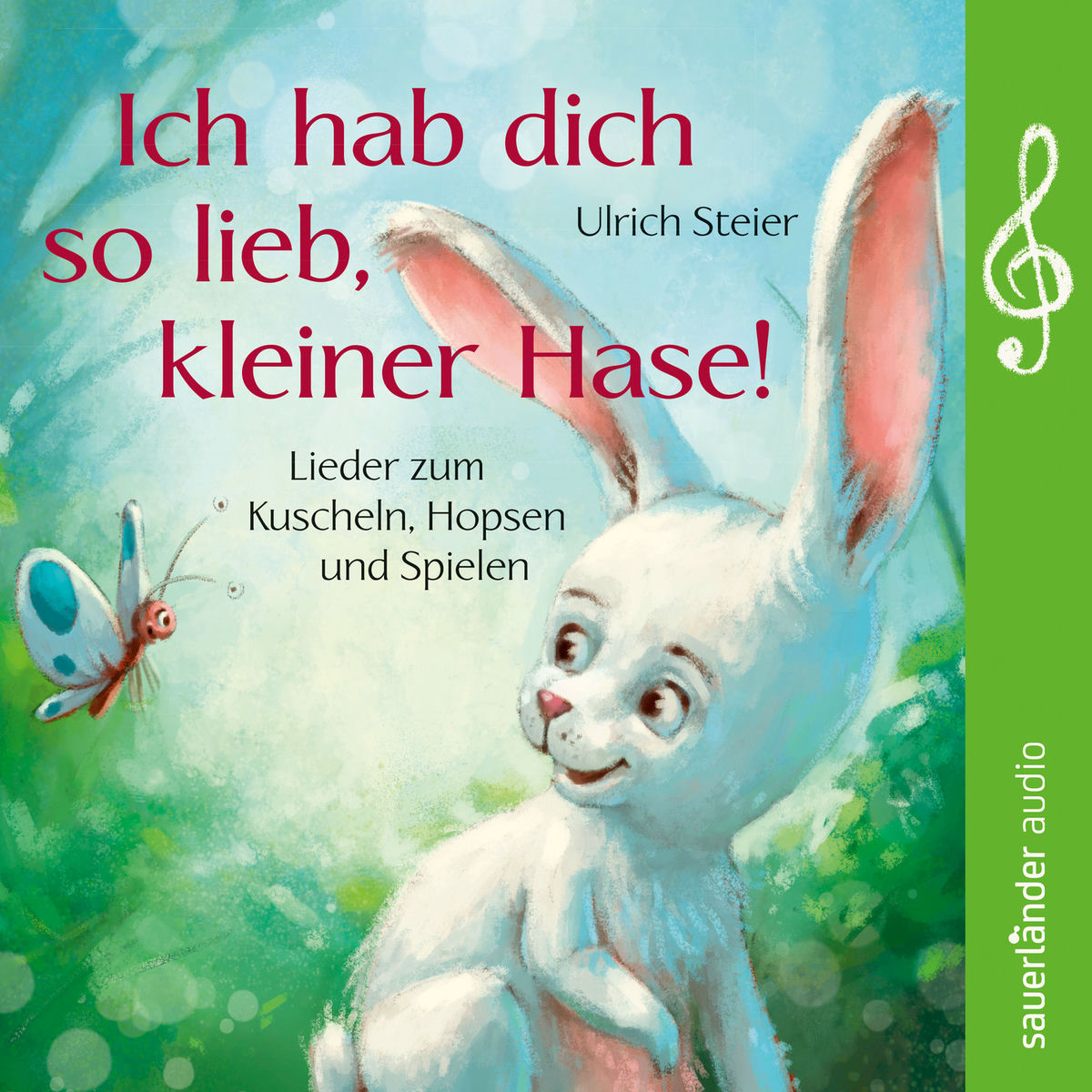 Album cover of Ich hab dich so lieb, kleiner Hase! Lieder zum Kuscheln, Hopsen und Spielen