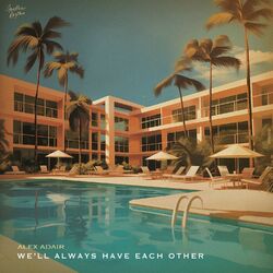Cover of We'll Always Have Each Other