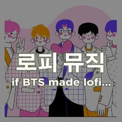 Cover of if BTS made lofi..