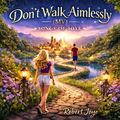 Don't Walk Aimlessly (MV)
