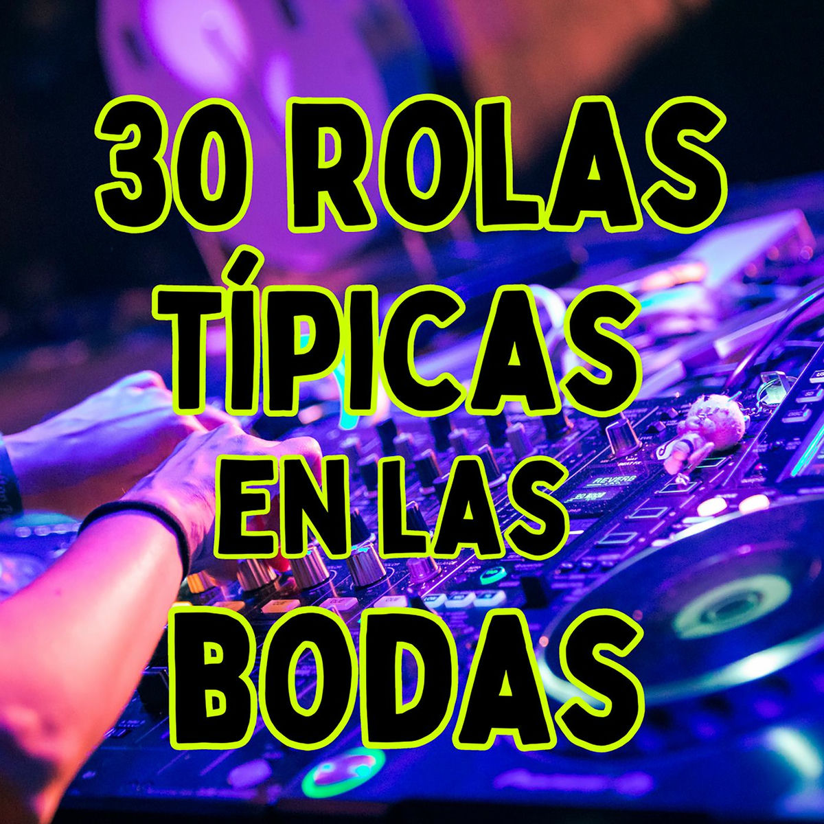 Album cover of 30 Rolas Típicas en las Bodas