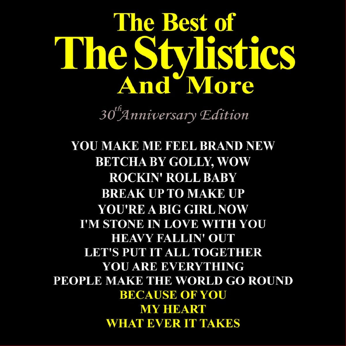 Album picture of The Best Of The Stylistics and More 30th Anniversary Edition