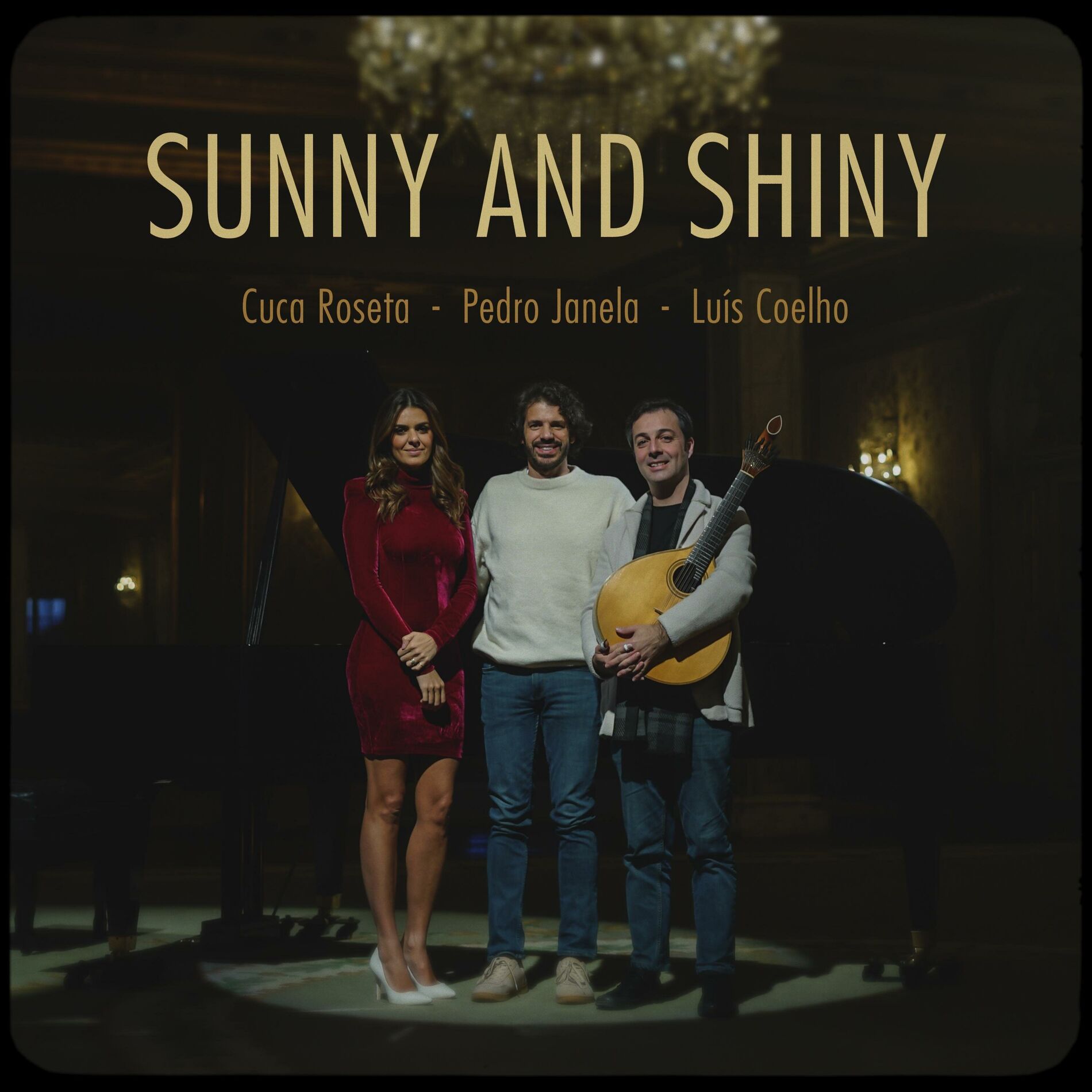 Album cover of Sunny and Shiny (feat. Cuca Roseta & Luís Coelho)