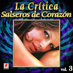Cover of La Crítica: Salseros De Corazón, Vol. 3