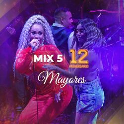 Cover of Mix 5: Mayores (12 aniversario - En Vivo)