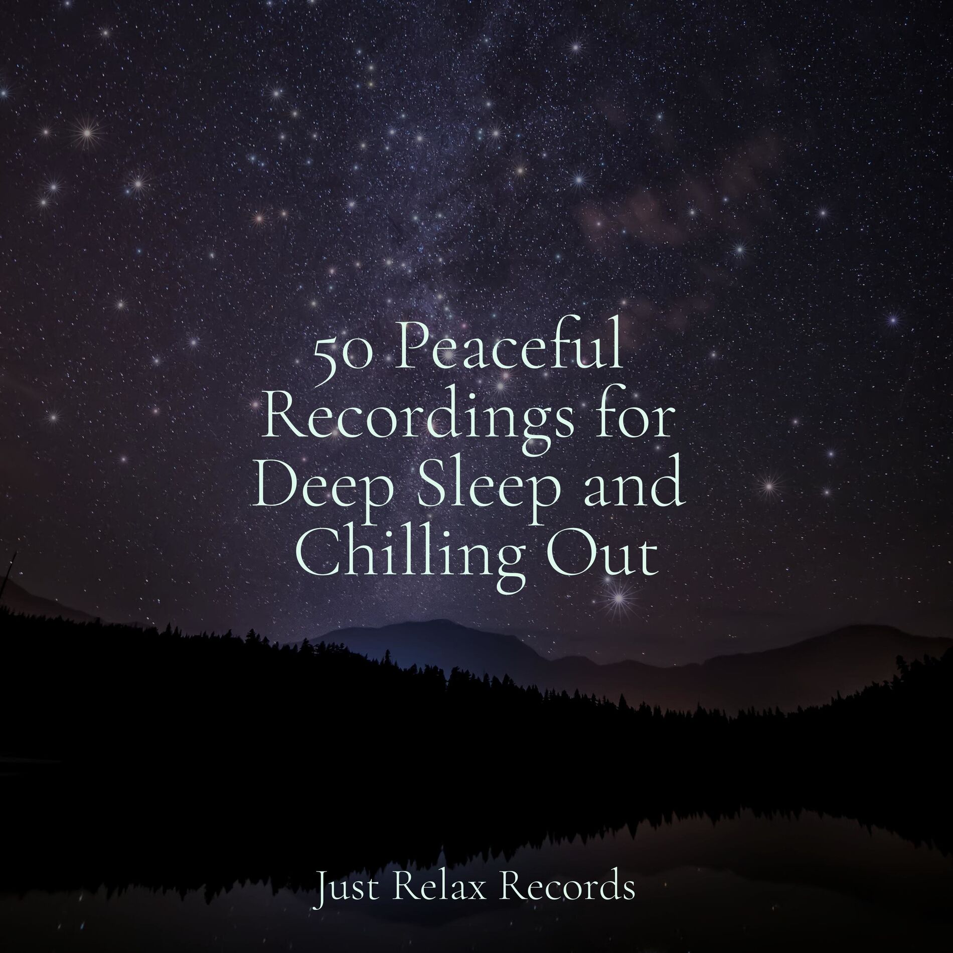 Album cover of 50 Peaceful Recordings for Deep Sleep and Chilling Out
