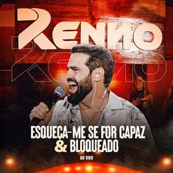 Cover of Esqueça-me Se For Capaz & Bloqueado (Ao Vivo)