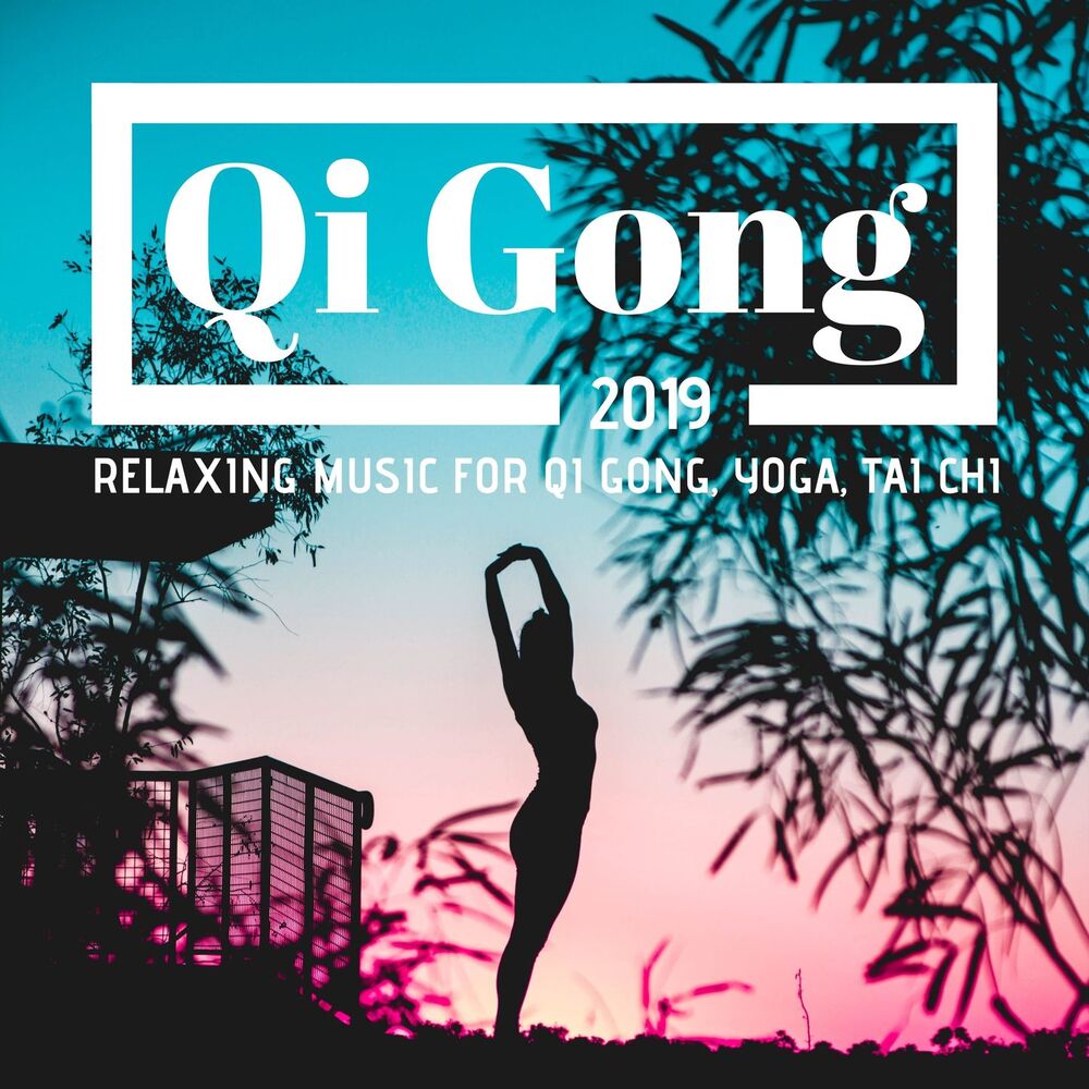 Picture of Qi Gong 2019: Relaxing Music for Qi Gong, Yoga, Tai Chi