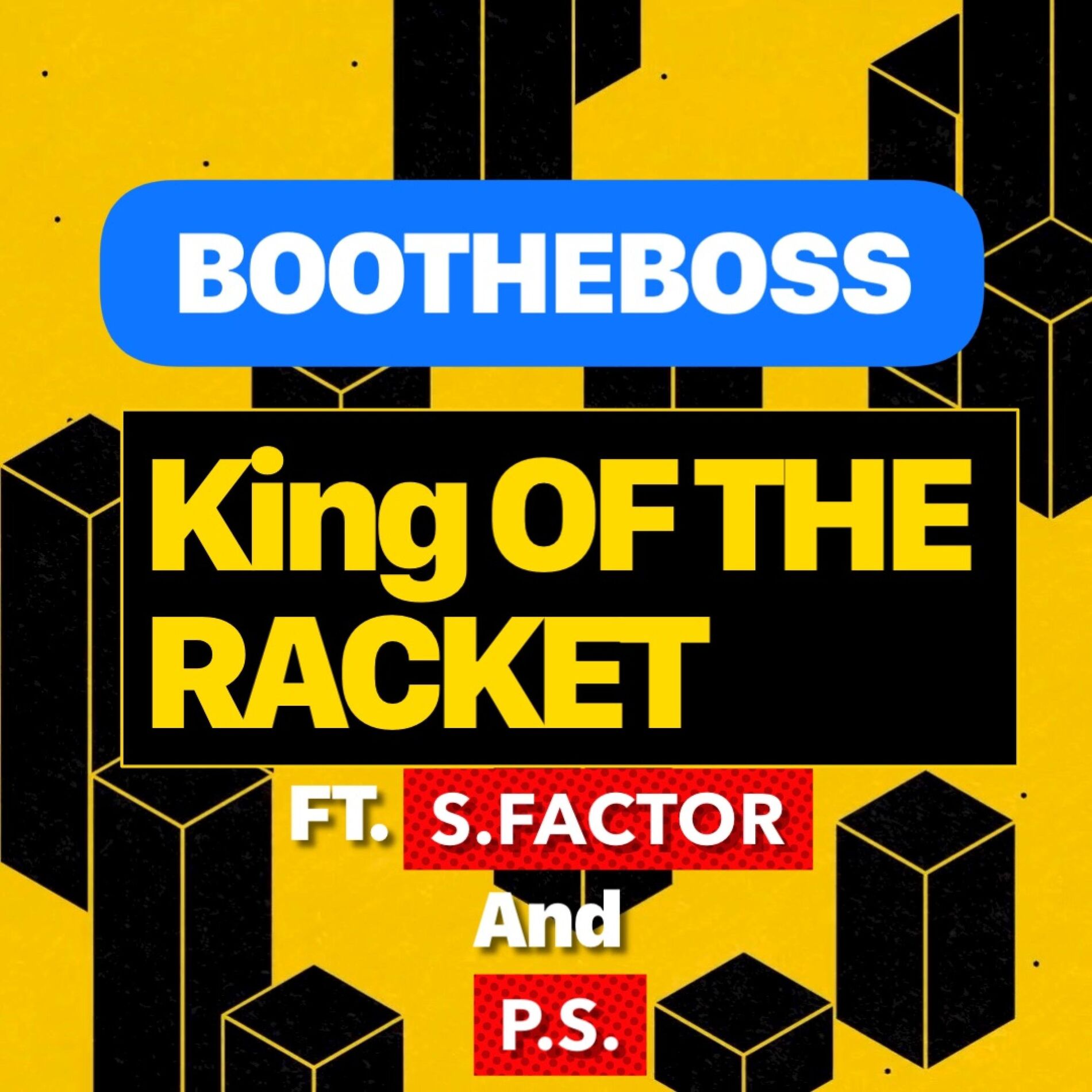 Album cover of King Of The Racket (feat. S.Factor & P.S.)