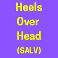 Heels Over Head (SALV)