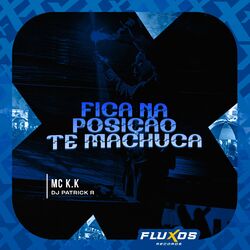 Fica na Posição (Te Machuca)