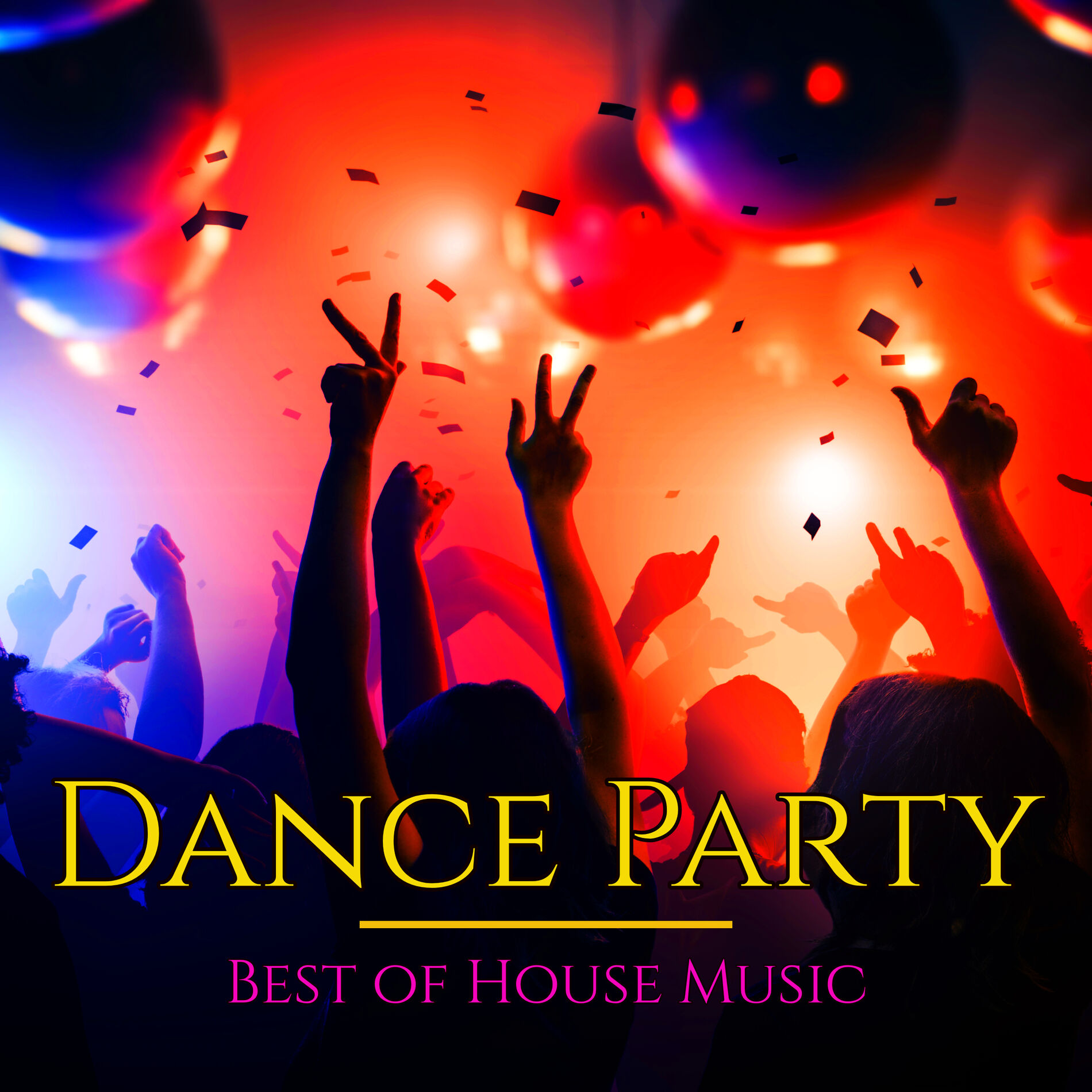 Album cover of Dance Party – Best of House Music