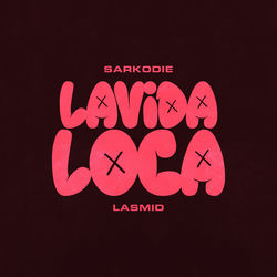 Lavida Loca (feat. Lasmid)