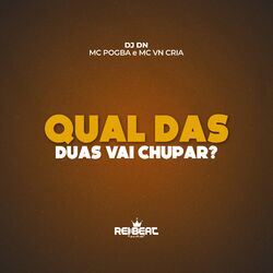 Cover of Qual das Duas Vai Chupar?