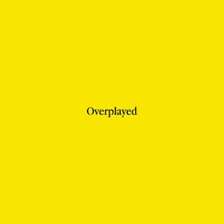 Cover of Overplayed