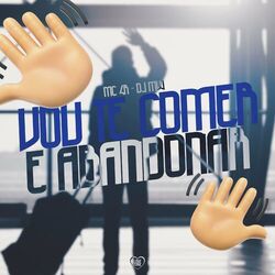 Cover of Vou Te Comer e Abandonar