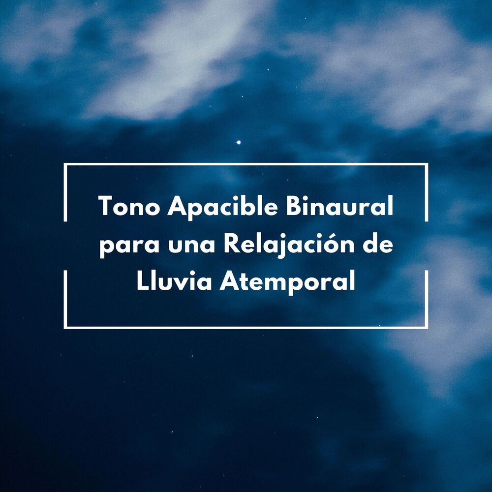 Picture of Tono Apacible Binaural Para Una Relajación De Lluvia Atemporal