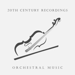 Cover of 20th Century Recordings: Orchestral Music