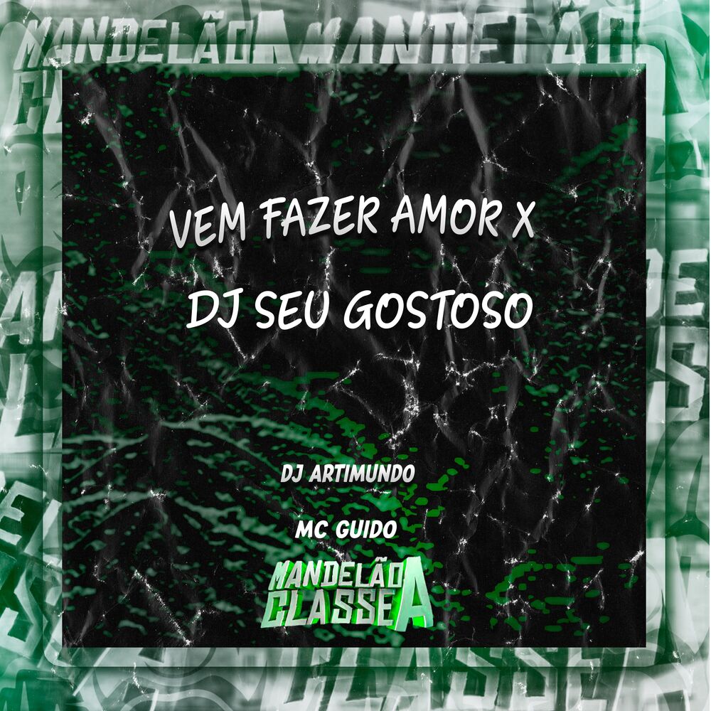 Picture of Vem Fazer Amor X Dj Seu Gostoso