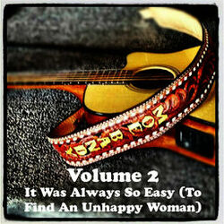 Cover of Volume 2 - It Was Always so Easy (To Find an Unhappy Woman)