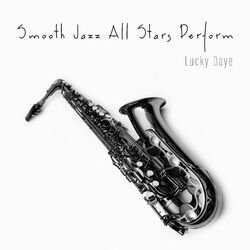 Smooth Jazz All Stars Perform Lucky Daye (Instrumental)