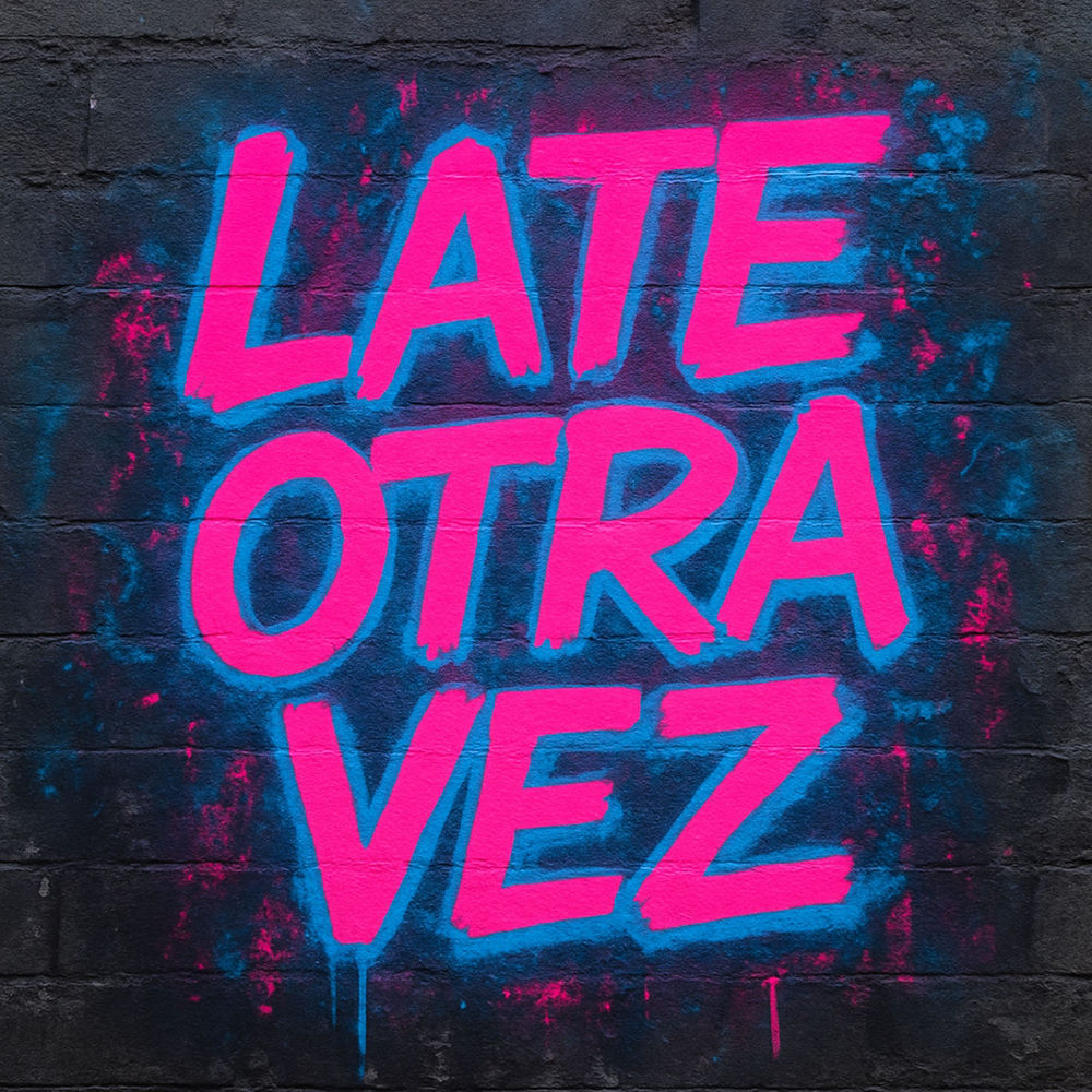 Late Otra Vez