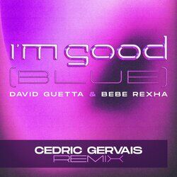 Cover of I'm Good (Blue) (Cedric Gervais Remix)