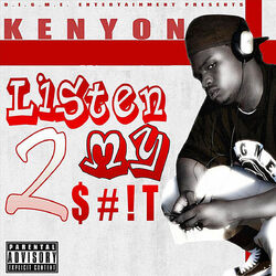 Listen 2 My $#!T (B.I.G.M.E. Entertain,emt Presents)