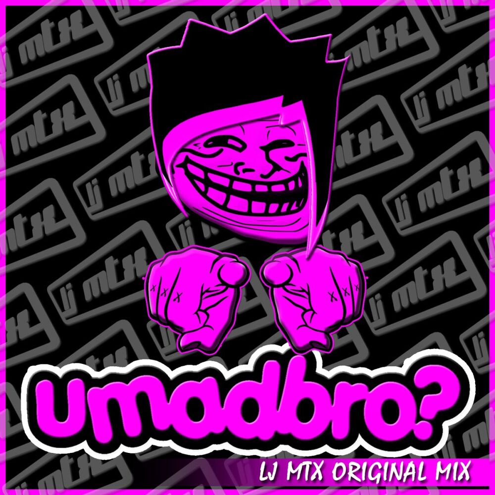Picture of UMadBro?