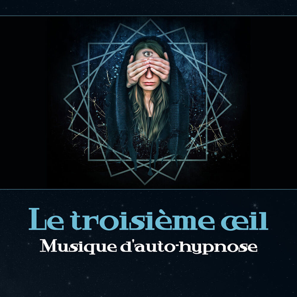 Picture of Le troisième œil (Musique d'auto-hypnose)