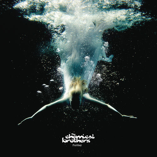 The Chemical Brothers - Further | Deezer