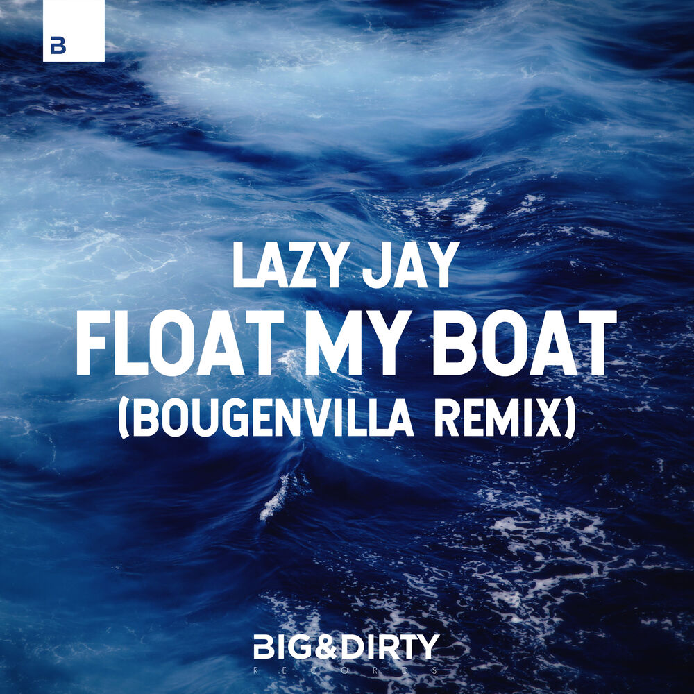 Picture of Float My Boat (Bougenvilla Remix)