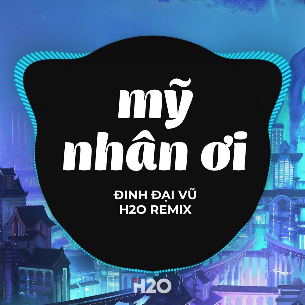 Picture of Mỹ Nhân Ơi (Remix)
