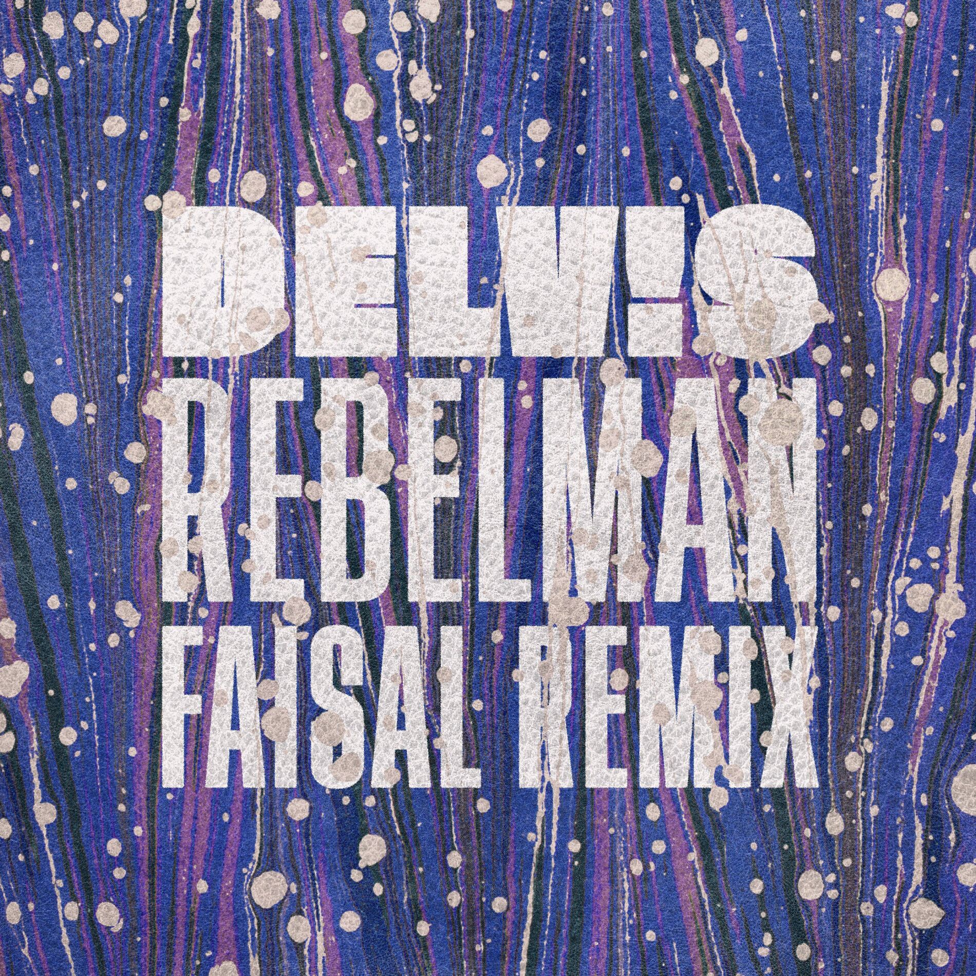 Album cover of Rebelman (Faisal Remix)