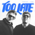 Too Late