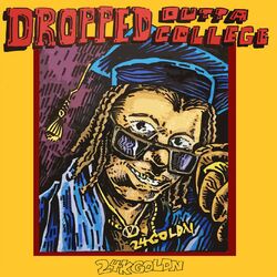 Cover of DROPPED OUTTA COLLEGE