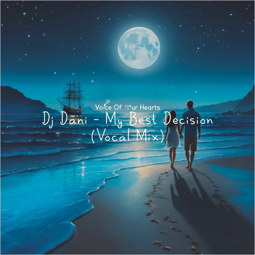  DJ Dani - My Best Decision (Vocal Mix) (2025) 