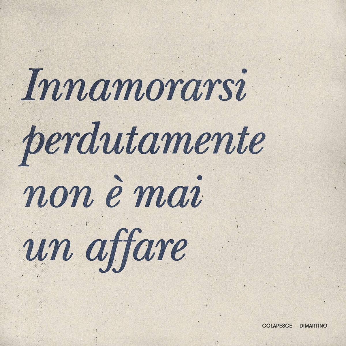 Album cover of Innamorarsi perdutamente non è mai un affare