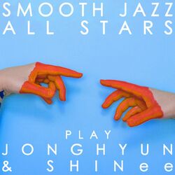 Cover of Smooth Jazz All Stars Play Jonghyun & SHINee