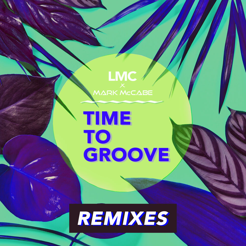 Picture of Time To Groove (LMC X Mark McCabe / Remixes)