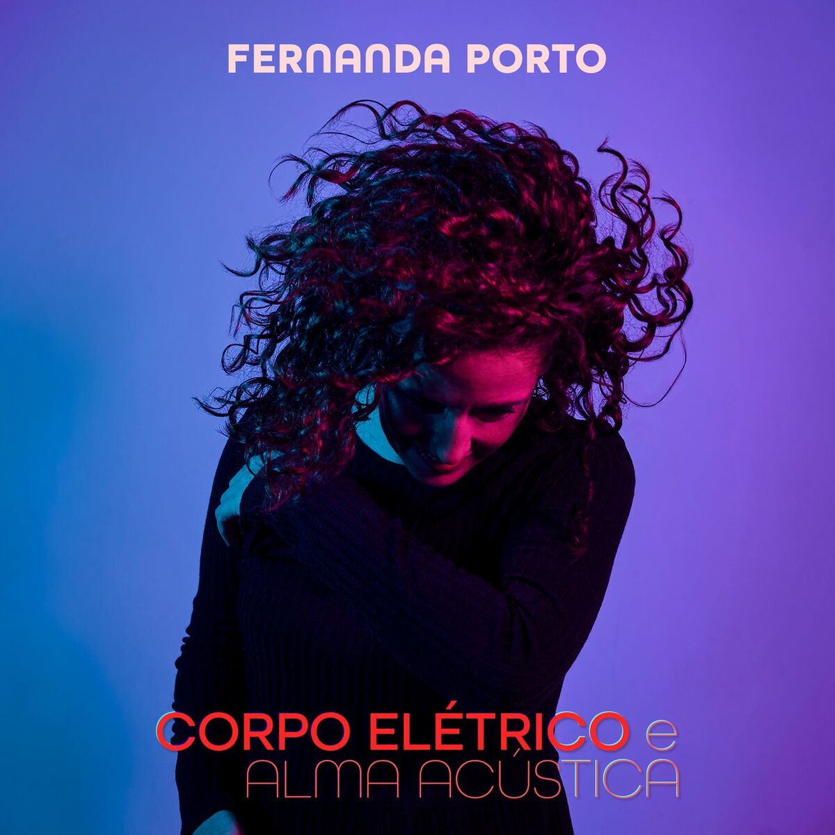 Album cover of Corpo Elétrico e Alma Acústica
